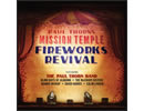 Mission Temple Fireworks Revival DVD